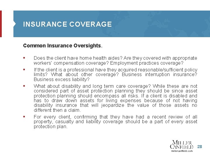 INSURANCE COVERAGE Common Insurance Oversights. § § Does the client have home health aides?