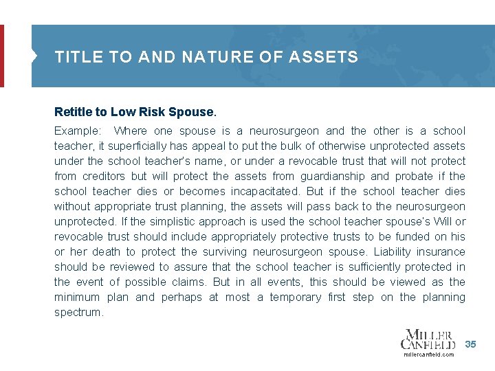 TITLE TO AND NATURE OF ASSETS Retitle to Low Risk Spouse. Example: Where one