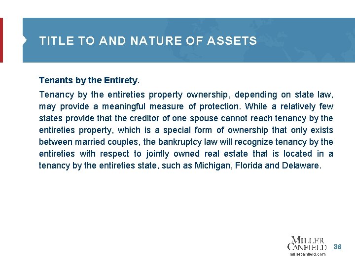 TITLE TO AND NATURE OF ASSETS Tenants by the Entirety. Tenancy by the entireties