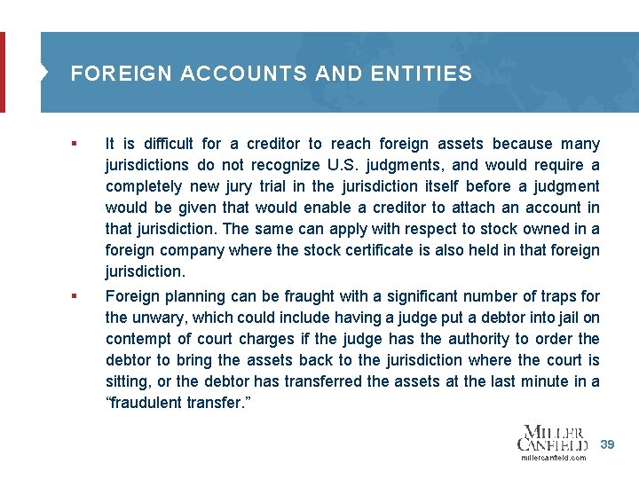 FOREIGN ACCOUNTS AND ENTITIES § It is difficult for a creditor to reach foreign