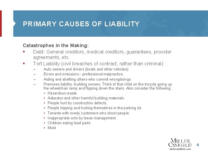 PRIMARY CAUSES OF LIABILITY Catastrophes in the Making: § Debt: General creditors, medical creditors,