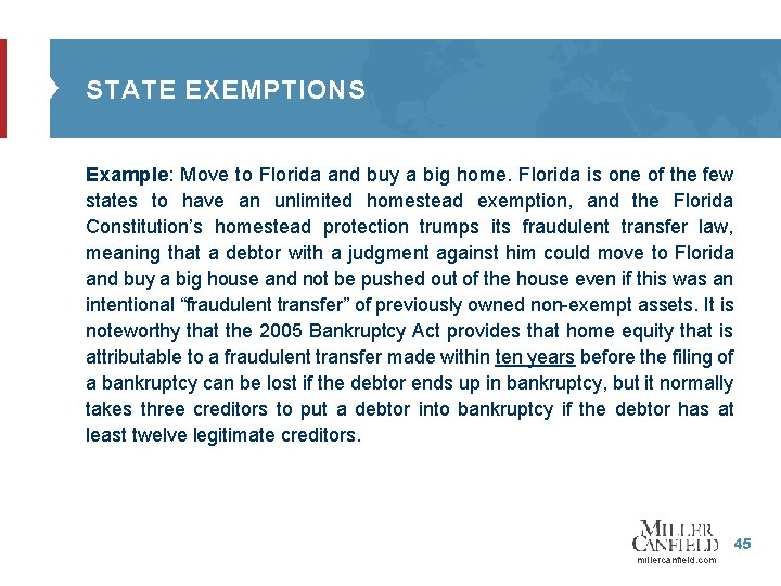 STATE EXEMPTIONS Example: Move to Florida and buy a big home. Florida is one