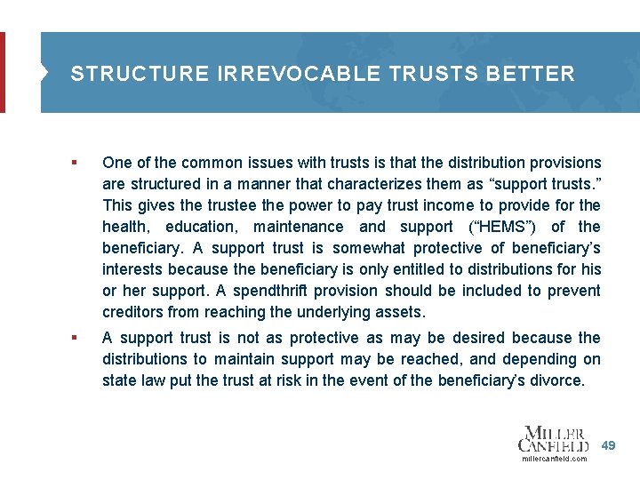 STRUCTURE IRREVOCABLE TRUSTS BETTER § One of the common issues with trusts is that