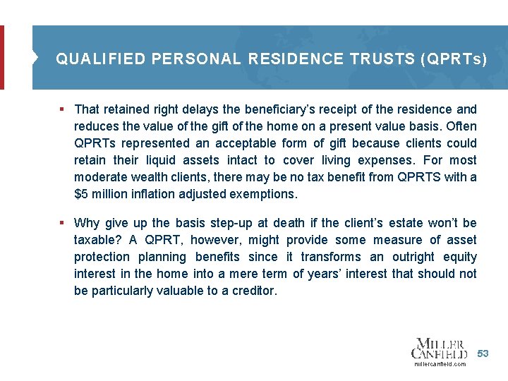 QUALIFIED PERSONAL RESIDENCE TRUSTS (QPRTs) § That retained right delays the beneficiary’s receipt of