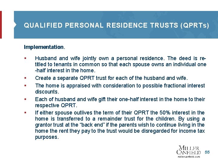 QUALIFIED PERSONAL RESIDENCE TRUSTS (QPRTs) Implementation. § § § Husband wife jointly own a