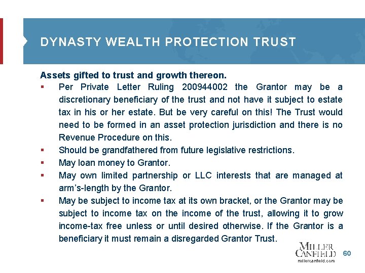DYNASTY WEALTH PROTECTION TRUST Assets gifted to trust and growth thereon. § Per Private