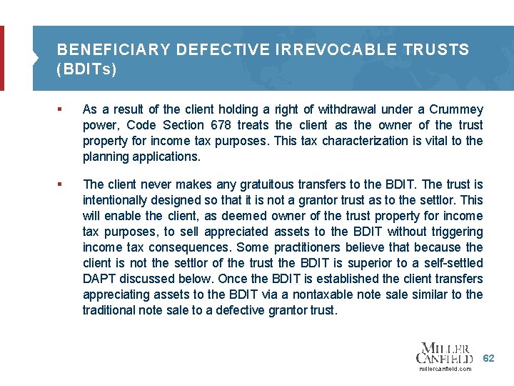 BENEFICIARY DEFECTIVE IRREVOCABLE TRUSTS (BDITs) § As a result of the client holding a