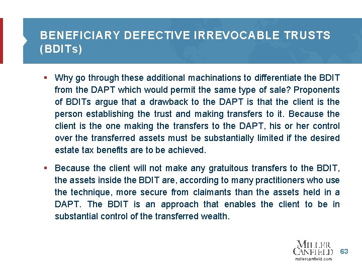 BENEFICIARY DEFECTIVE IRREVOCABLE TRUSTS (BDITs) § Why go through these additional machinations to differentiate