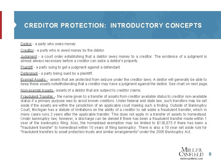 CREDITOR PROTECTION: INTRODUCTORY CONCEPTS Debtor - a party who owes money. Creditor - a