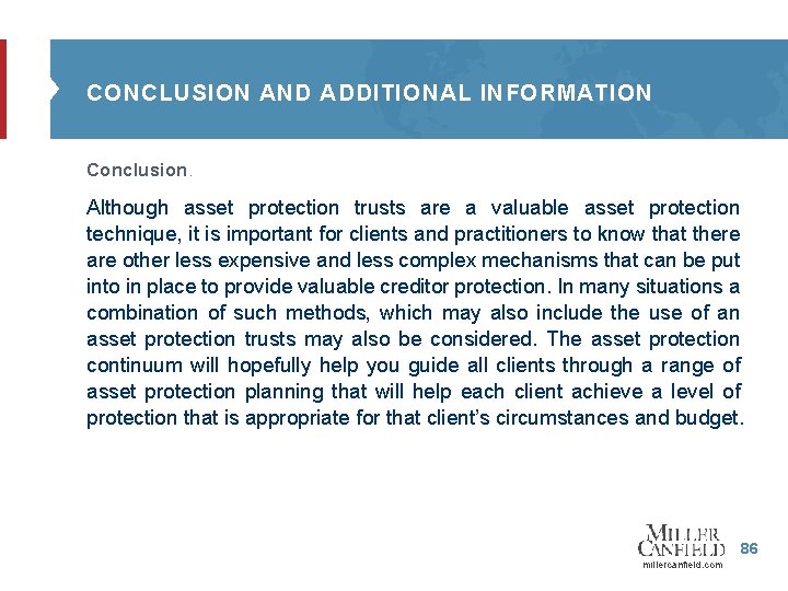 CONCLUSION AND ADDITIONAL INFORMATION Conclusion. Although asset protection trusts are a valuable asset protection