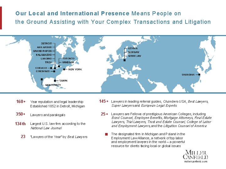 Our Local and International Presence Means People on the Ground Assisting with Your Complex