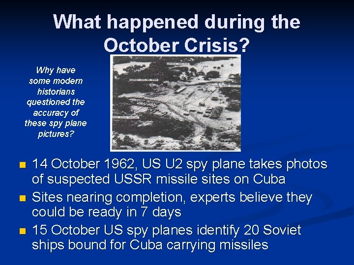 What happened during the October Crisis? Why have some modern historians questioned the accuracy