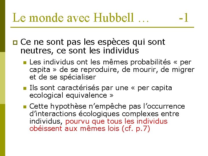 Le monde avec Hubbell … p -1 Ce ne sont pas les espèces qui