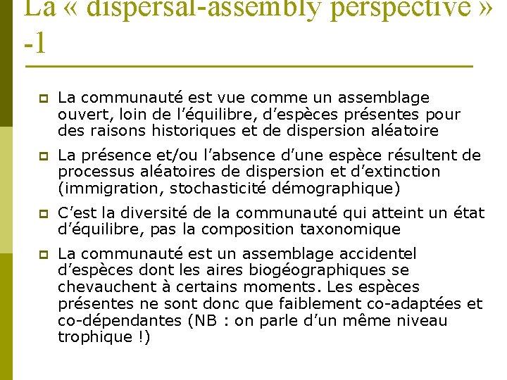 La « dispersal-assembly perspective » -1 p La communauté est vue comme un assemblage
