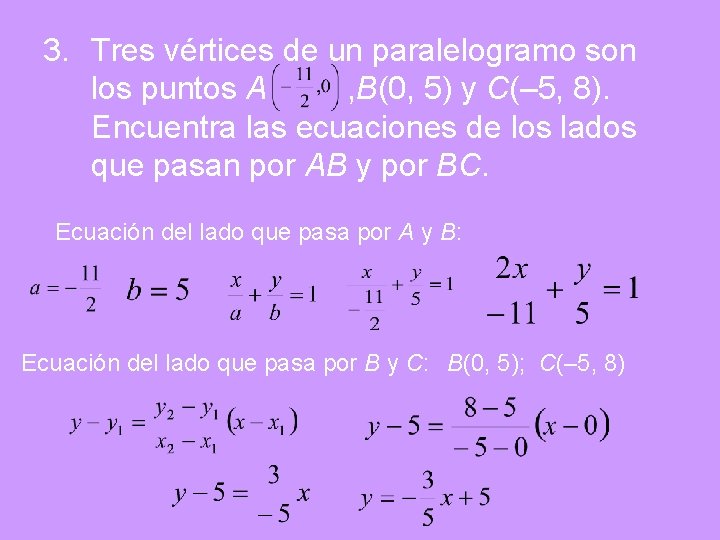 3. Tres vértices de un paralelogramo son los puntos A , B(0, 5) y