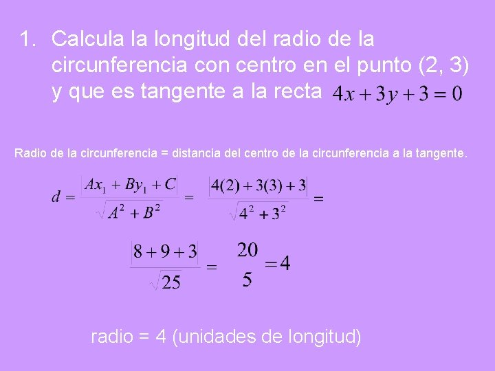 1. Calcula la longitud del radio de la circunferencia con centro en el punto
