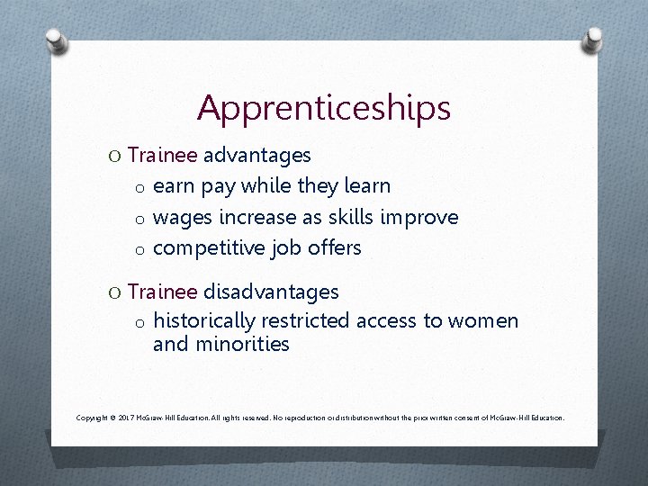Apprenticeships O Trainee advantages o earn pay while they learn o wages increase as Apprenticeships O Trainee advantages o earn pay while they learn o wages increase as