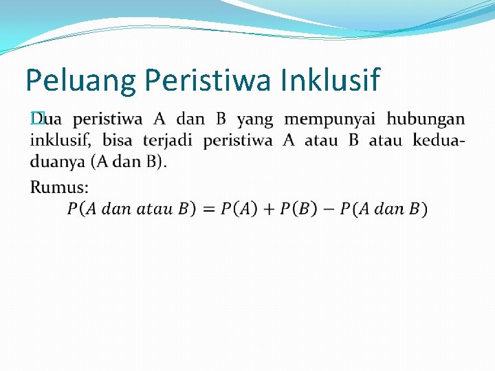 Peluang Peristiwa Inklusif � 