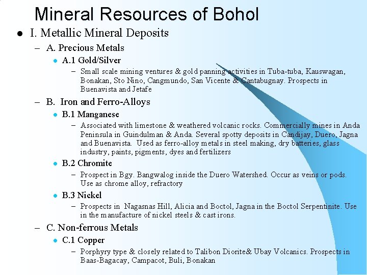 Mineral Resources of Bohol l I. Metallic Mineral Deposits – A. Precious Metals l