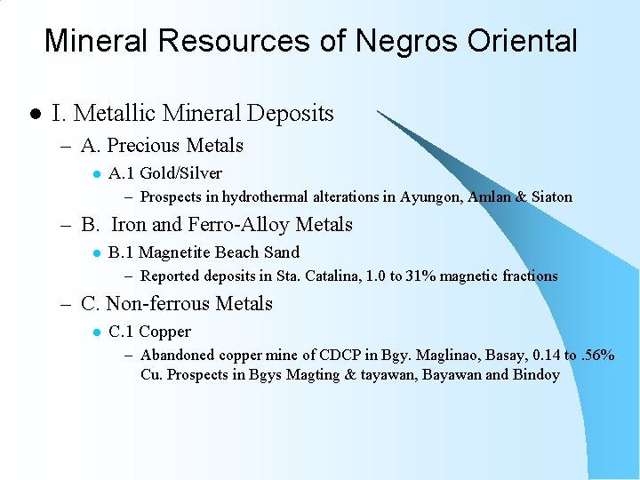 Mineral Resources of Negros Oriental l I. Metallic Mineral Deposits – A. Precious Metals