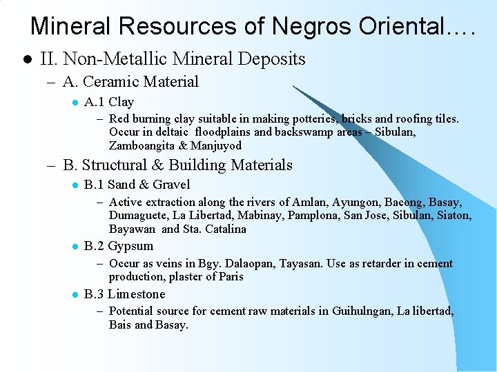 Mineral Resources of Negros Oriental…. l II. Non-Metallic Mineral Deposits – A. Ceramic Material
