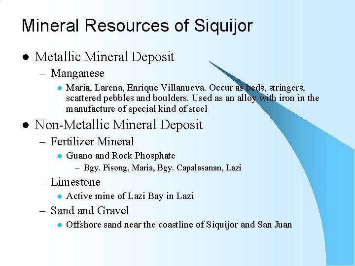 Mineral Resources of Siquijor l Metallic Mineral Deposit – Manganese l l Maria, Larena,