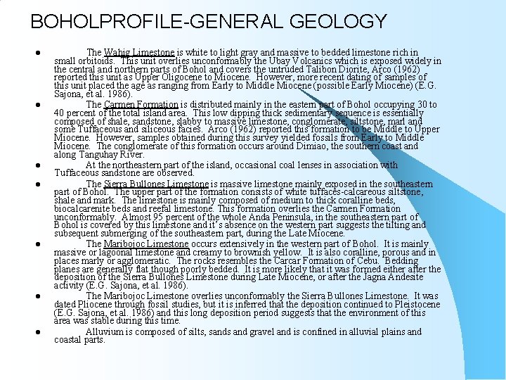 BOHOLPROFILE-GENERAL GEOLOGY l l l l The Wahig Limestone is white to light gray