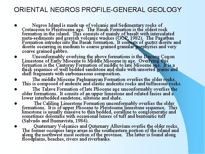 ORIENTAL NEGROS PROFILE-GENERAL GEOLOGY l l l Negros Island is made up of volcanic