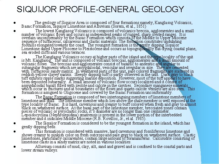 SIQUIJOR PROFILE-GENERAL GEOLOGY l l l l The geology of Siquijor Area is composed