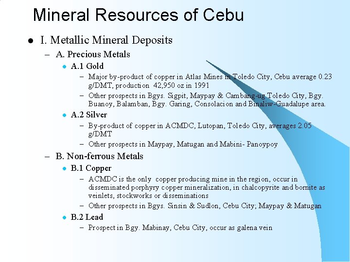 Mineral Resources of Cebu l I. Metallic Mineral Deposits – A. Precious Metals l