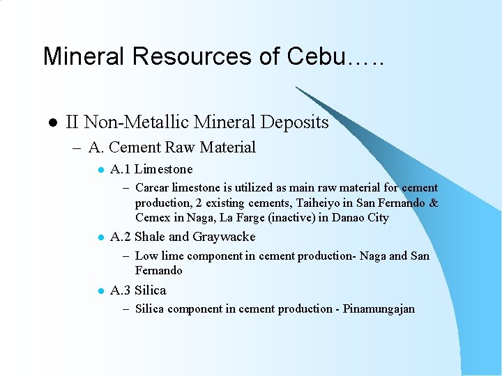 Mineral Resources of Cebu…. . l II Non-Metallic Mineral Deposits – A. Cement Raw