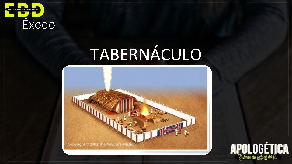 Êxodo TABERNÁCULO 