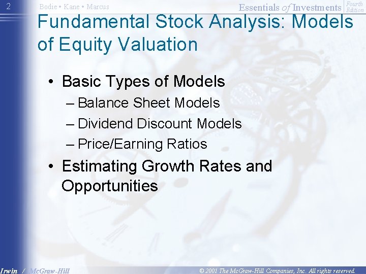 2 Essentials of Investments Bodie • Kane • Marcus Fourth Edition Fundamental Stock Analysis: