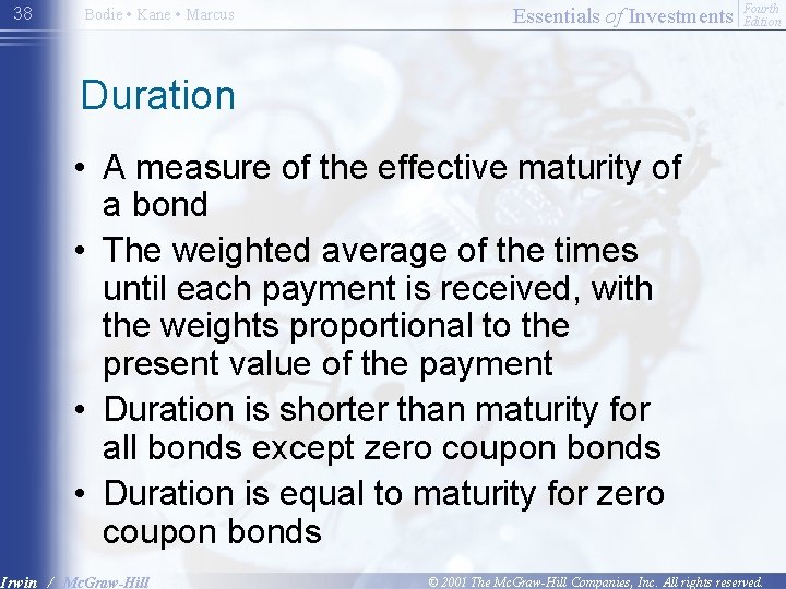 38 Bodie • Kane • Marcus Essentials of Investments Fourth Edition Duration • A