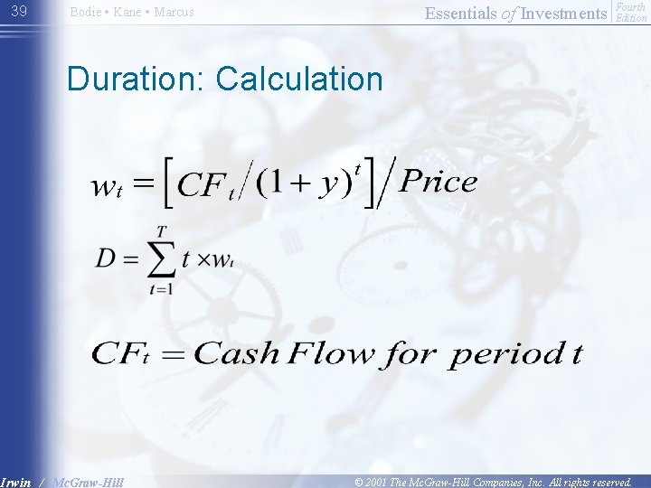 39 Essentials of Investments Bodie • Kane • Marcus Fourth Edition Duration: Calculation Irwin