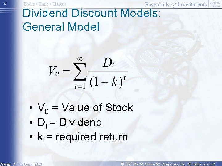 4 Essentials of Investments Bodie • Kane • Marcus Dividend Discount Models: General Model