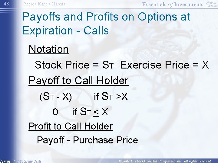 48 Essentials of Investments Bodie • Kane • Marcus Fourth Edition Payoffs and Profits