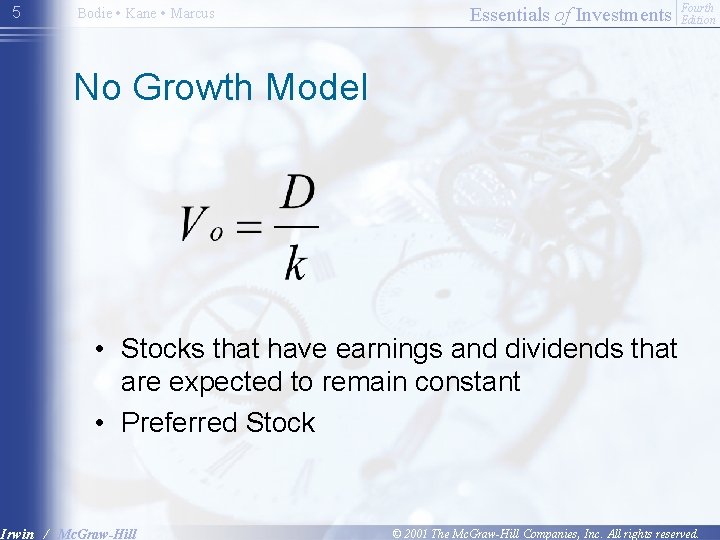 5 Bodie • Kane • Marcus Essentials of Investments Fourth Edition No Growth Model