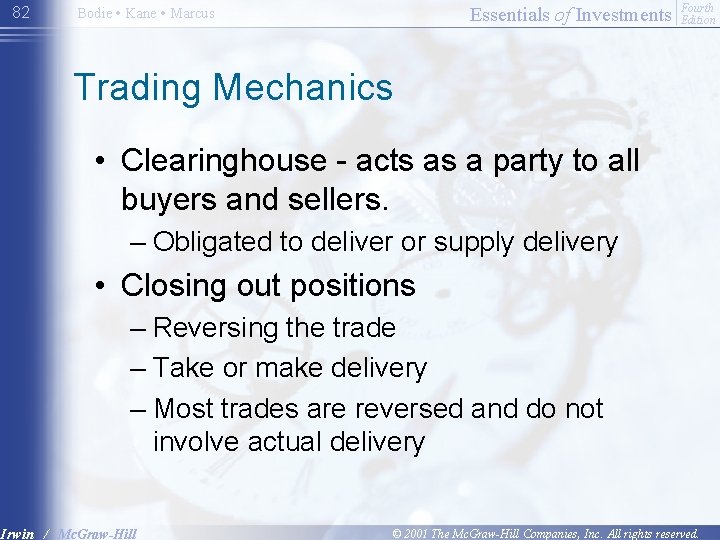 82 Essentials of Investments Bodie • Kane • Marcus Fourth Edition Trading Mechanics •