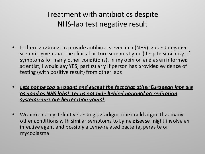 Treatment with antibiotics despite NHS-lab test negative result • Is there a rational to