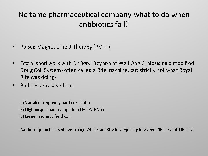 No tame pharmaceutical company-what to do when antibiotics fail? • Pulsed Magnetic Field Therapy