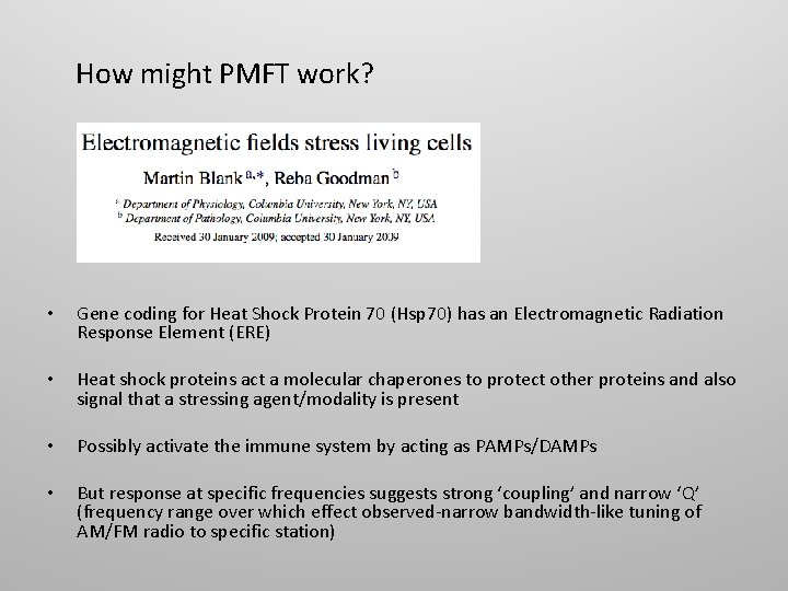How might PMFT work? • Gene coding for Heat Shock Protein 70 (Hsp 70)