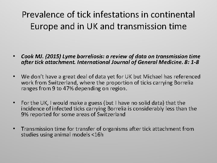 Prevalence of tick infestations in continental Europe and in UK and transmission time •