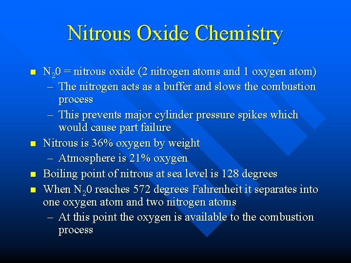 Nitrous Oxide Chemistry n n N 20 = nitrous oxide (2 nitrogen atoms and