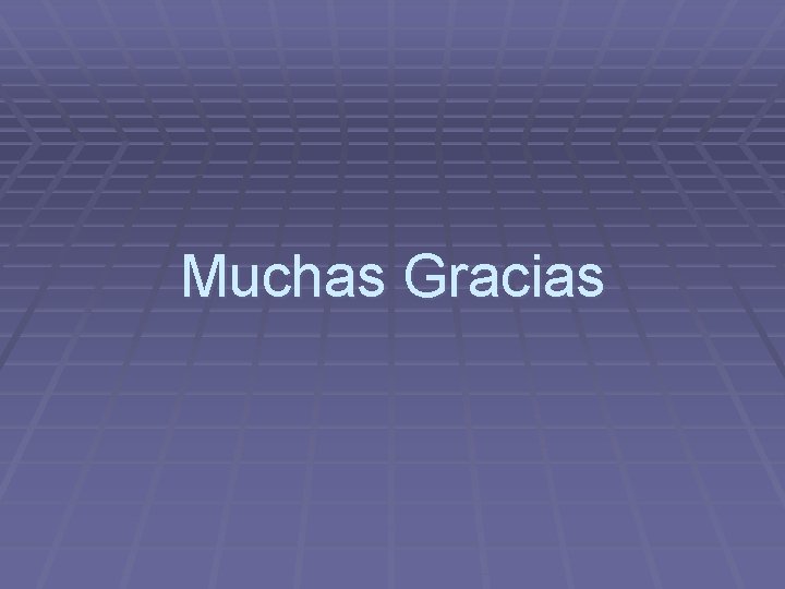 Muchas Gracias 
