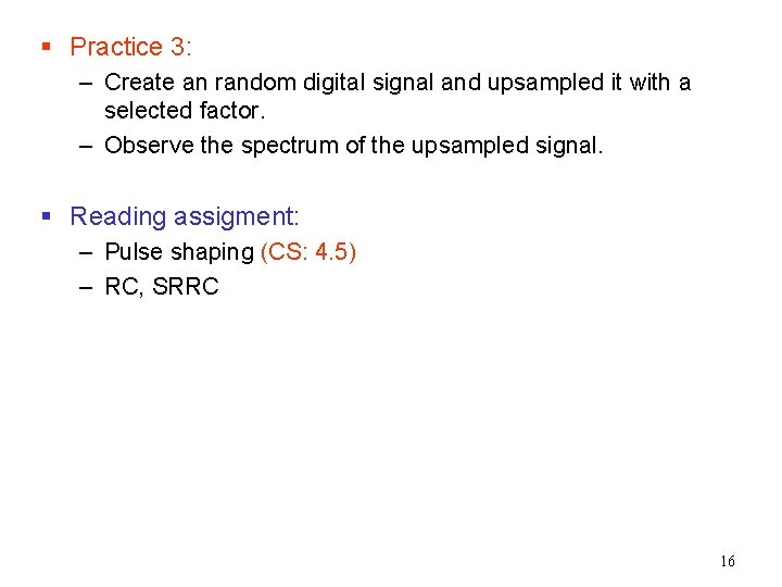 § Practice 3: – Create an random digital signal and upsampled it with a