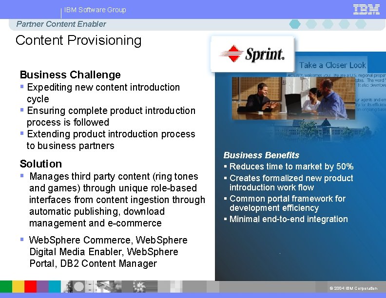 IBM Software Group Partner Content Enabler Content Provisioning U. S. Service Provider Business Challenge