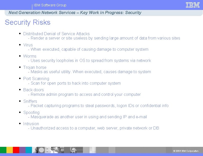 IBM Software Group Next Generation Network Services – Key Work in Progress: Security Risks