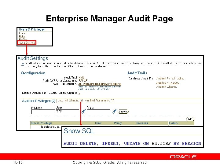 Enterprise Manager Audit Page 10 -15 Copyright © 2005, Oracle. All rights reserved. 