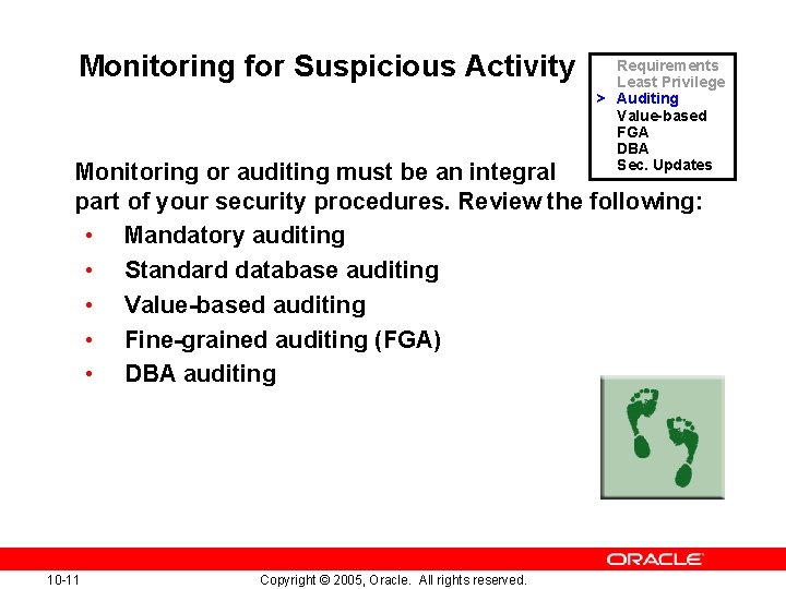 Monitoring for Suspicious Activity . Requirements Least Privilege > Auditing Value-based FGA DBA Sec.